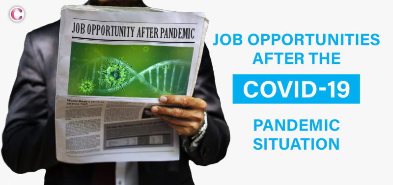 Job opportunities after the COVID-19 pandemic situation: – My CV Designer