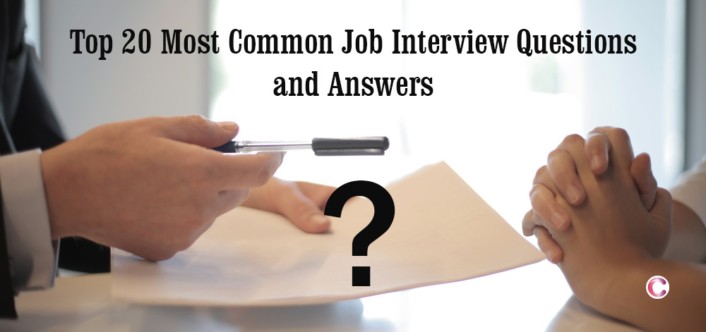 You are currently viewing Top 20 Most Common Job Interview Questions and Answers