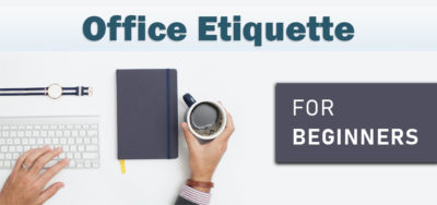 Read more about the article 17 Office Etiquette For Beginners