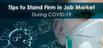Read more about the article 6 Tips to Stand Firm in the Job Market During COVID-19 Situation