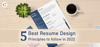5 best resume designs and principles to follow in 2022.